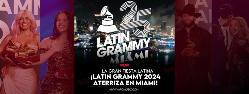 La Gran Fiesta Latina ¡Latin Grammy 2024 Aterriza en Miami!